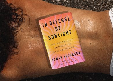 In Defense of Sunlight: A New Book Adds More Heat to the Sun Exposure Debate